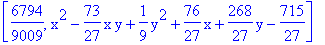 [6794/9009, x^2-73/27*x*y+1/9*y^2+76/27*x+268/27*y-715/27]